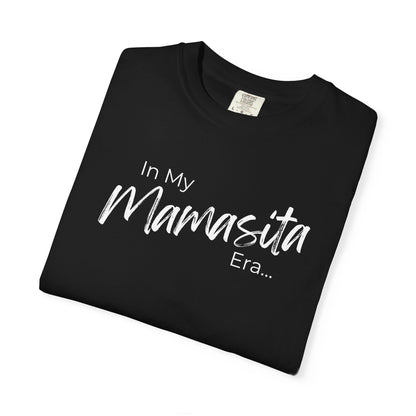 In My Mamasita Era T-Shirt | Flirty Latina Aesthetic Tee for Confident Women | Trendy Graphic Shirt & Everyday Outfit