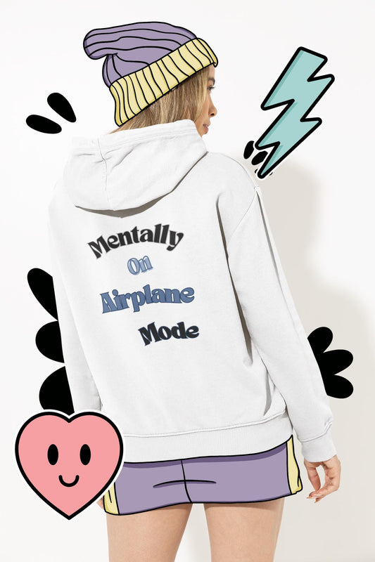 Mentally on Airplane Mode Hoodie, Aesthetic Cute Sweatshirt for Mental Escape, Hoodie and Sweatshirt lovers, 75% OFF